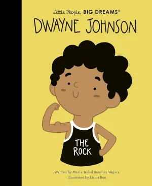 LITTLE PEOPLE BIG DREAMS: DWAYNE  JOHNSON